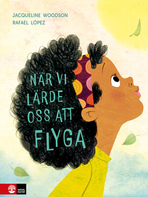 cover image of När vi lärde oss att flyga